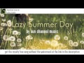 Lazy Summer Day - Royalty Free Music 