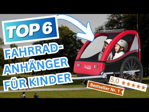 Beste FAHRRADANHÄNGER für KINDER | Top 6 Kinderanhänger Vergleich 2026