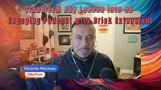 Transform Any Lesson into an Engaging Podcast with Brisk Extension