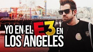 MI VIAJE A LOS ÁNGELES PARA IR AL E3