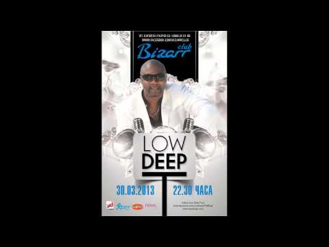 Low Deep T in Club Bizarr 30/03/2013
