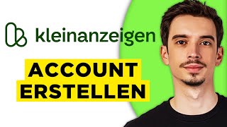 eBay Kleinanzeigen Account Erstellen (2026) - Schritt für Schritt Anle