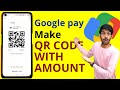 How To Generate QR Code With Amount In Google Pay G Pay Make QR Code With Amount