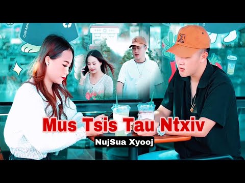 NujSua Xiong - Mus Tsis Tau Ntxiv (Official Music Video)