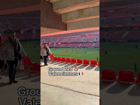 Valenciennes - Ground 228🏟️🇫🇷 #groundhopper #groundhopping #football #ultras