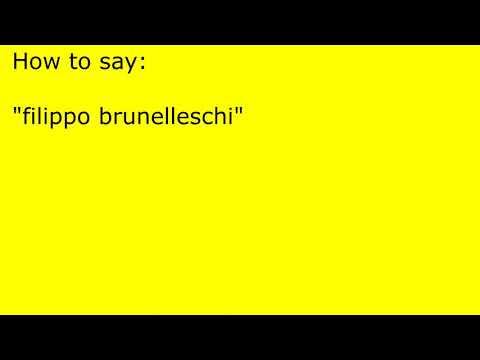 How to pronounce filippo brunelleschi