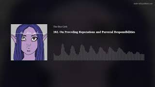 102. On Preceding Reputations and Parental Responsibilities
