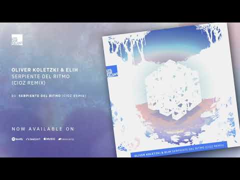 Oliver Koletzki & ELIH - Serpiente del Ritmo (CIOZ Remix) [Stil vor Talent]
