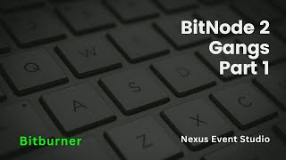 BitBurner v2.6 - Live - Node 2  Gangs - Part 1