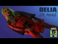 Delia Da Mama Official Audio