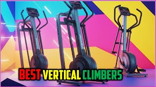 ✅Top 5 Vertical Climbers for Small Spaces in 2025 – Compact Power for Apartment Workouts!