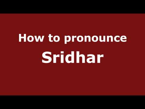 Pronounce Names - How to Pronounce Sridhar