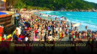 Grouch - Live in New Caledonia 2010 (HQ)