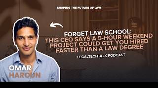 Forget Law School: CEO Says a 5-Hour Weekend Project Could Get You Hired Faster Than a Law Degree