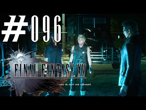 Final Fantasy XV #096 ⚔️💫: DIE EWIGE NACHT