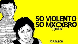 PXNDX - So Violento So Macabro - Letra