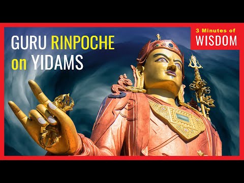 3 Minutes of Wisdom: Guru Rinpoche on Yidams: Why are they Important? How should I practice?