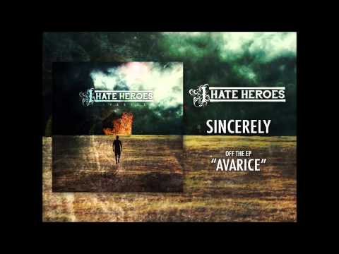 I Hate Heroes - Sincerely