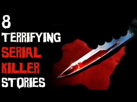8 True Scary Serial REAL Killer Encounters  (from Reddit)