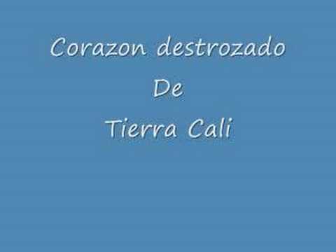 Corazon Destrozado -Tierra Cali-Audio