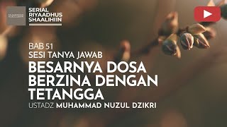 Download lagu 2134. BESARNYA DOSA BERZINA DENGAN TETANGGA | Tanya Jawab  | Ustadz Muhammad Nuzul Dzikri mp3