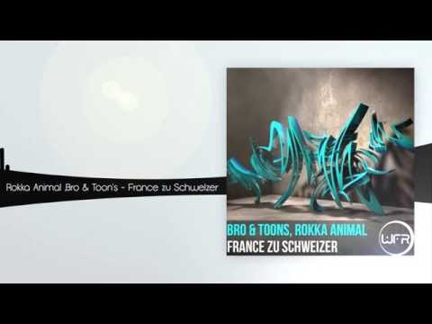 Bro & Toons, Rokka Animal - France Zu Schweizer [White Face Recordings]