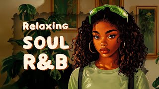 [ Soul RnB Relax 01 ] Relaxing melodies to melt your stress away