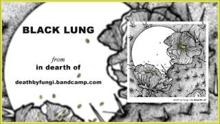 Death By Fungi - BLACK LUNG