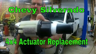 Chevy Silverado 4x4 actuator replacement