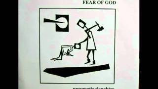 FEAR OF GOD - "Pneumatic Slaughter"  (Side B)