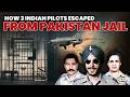The Great Indian Escape How 3 Indian Pilots Escaped From Pakistan Jail