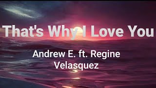 That&#39;s Why I Love You ( lyrics ) - Andrew E. ft. Regine Velasquez