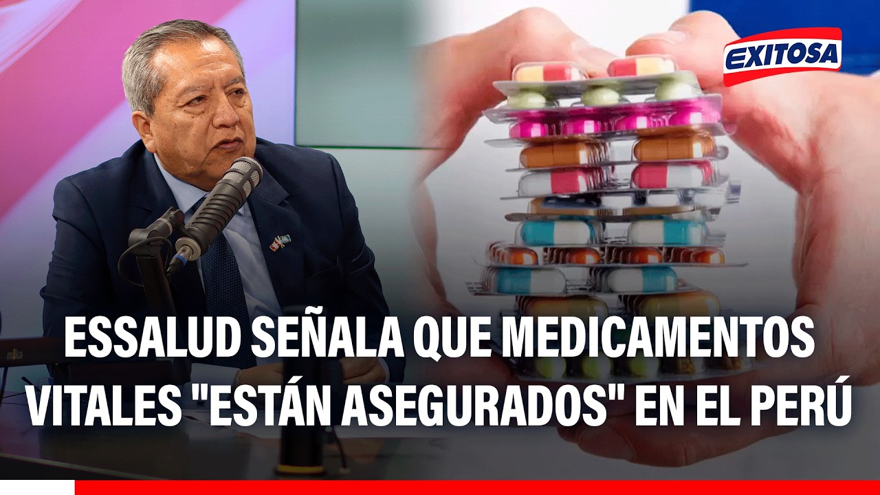 🔴🔵 EsSalud señala que medicamentos vitales "están asegurados" en el Perú