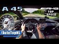 MERCEDES AMG A45 381HP AUTOBAHN POV ACCELERATION & TOP SPEED by AutoTopNL