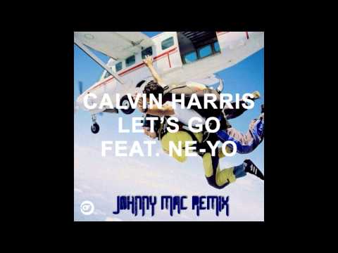 Calvin Harris ft. Neyo - Let's Go (Johnny Mac Remix)
