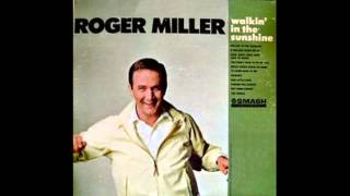 Roger Miller- Walkin&#39; In The Sunshine (Lyrics in description)- Roger Miller Greatest Hits