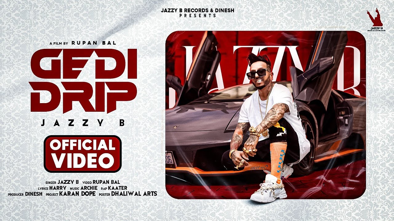 Gedi Drip| Jazzy B Lyrics