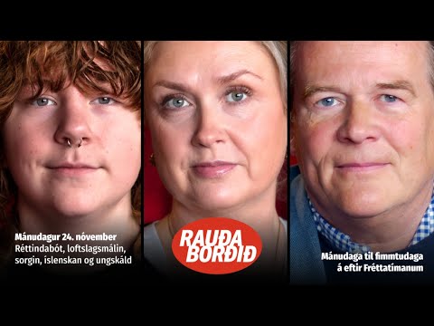 Réttindabót, loftslagsmálin, sorgin, íslenskan og ungskáld