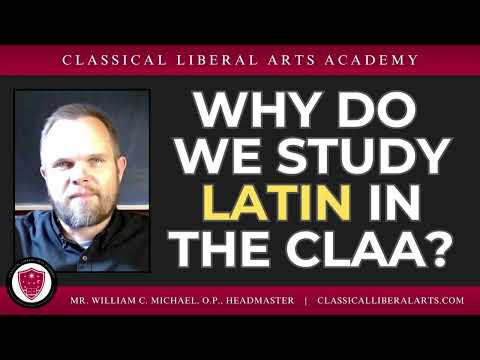 Why Do We Study Latin in the CLAA?