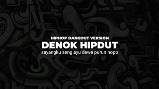 Download lagu Denok - Hipdut Koplo Version ( Sayangku Sing Ayu Dewe Purun Nompo Bakal Tak Usahake ) mp3