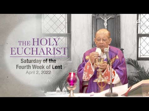 The Holy Eucharist - Saturday of the Fourth Week of Lent - April 2 | Archdiocese of Bombay