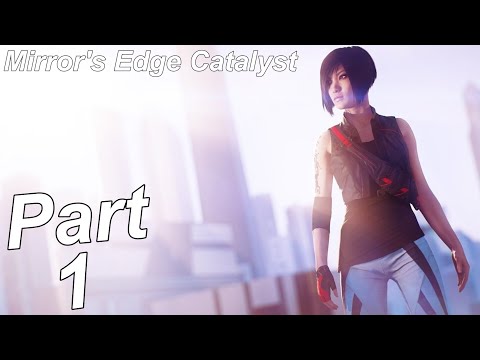 Mirror's Edge Catalyst - Gameplay Walkthrough Part 1 - Icarus (FULL GAME)