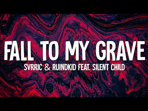 SVRRIC & ruindkid - Fall To My Grave (Lyrics) feat. Silent Child