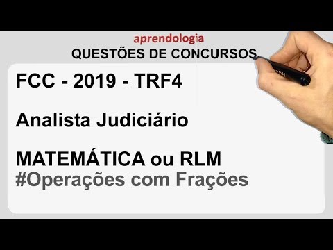 Exercício de operações com frações (FCC 2019 - TRF4)
