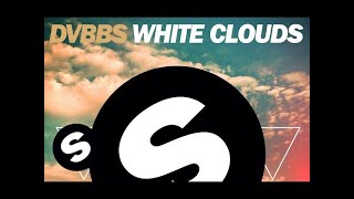 DVBBS - White Clouds (Original Mix)