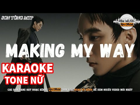 KARAOKE | Making My Way Sơn | Tùng MTP | TONE NỮ | Moon looking bright tonight | Rjm Official