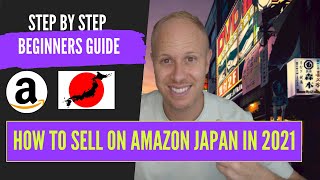 How To Start An Amazon FBA Business In Japan in 2021 (Quick 20 Minute Step By Step Tutorial)