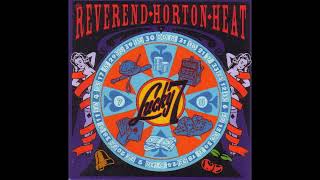Reverend Horton Heat - Lucky 7 (Full Album) 2001