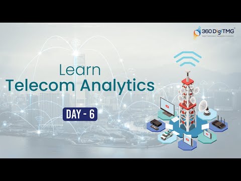 Telecom Analytics | 8 Hours Course | Day 1 | 360DigiTMG