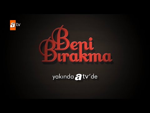 Beni Bırakma Trailer